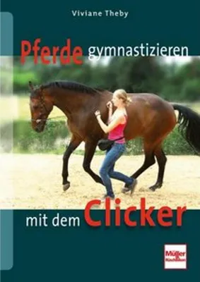 Produktbild von Pferde gymnastizieren mit dem Clicker