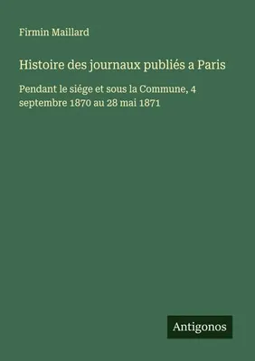 Produktbild von Histoire des journaux publiés a Paris