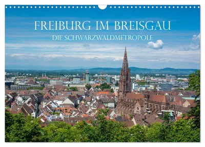 Produktbild von Freiburg im Breisgau - Die Schwarzwaldmetropole (Wandkalender 2027 DIN A3 quer), CALVENDO Monatskalender
