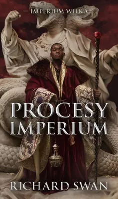 Zdjęcie produktu dla Procesy Imperium. Imperium Wilka. Tom 3