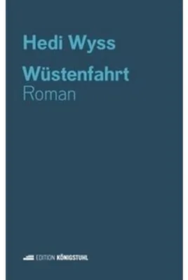 Obrázok produktu pre Wüstenfahrt – Eine literarische Erkundung fremder Lebensläufe und des Spiegels des Lebens