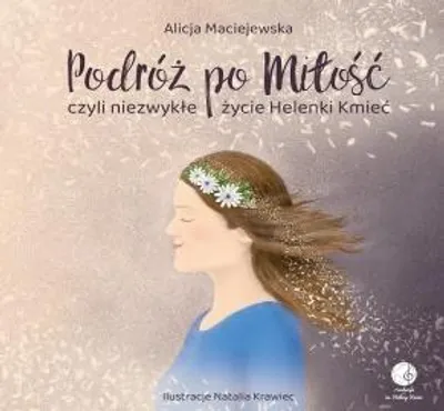 Immagine prodotto di Podróż po Miłość czyli zwykłe życie Helenki Kmieć