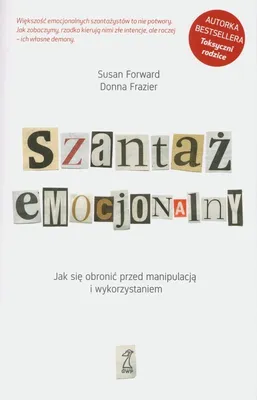 Produktbild von Szantaż emocjonalny Jak się obronić przed manipulacją i wykorzystaniem