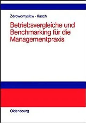 Produktbild von Betriebsvergleiche und Benchmarking für die Managementpraxis