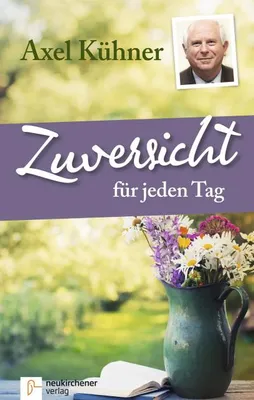 Immagine prodotto di Kühner, A: Zuversicht für jeden Tag