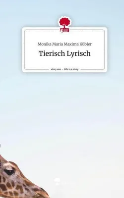 Produktbild von Tierisch Lyrisch. Life is a Story - story.one