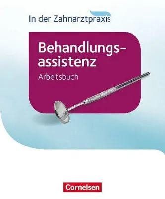 Produktbild von In der Zahnarztpraxis - Behandlungsassistenz. Arbeitsbuch