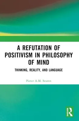 Produktbild von A Refutation of Positivism in Philosophy of Mind