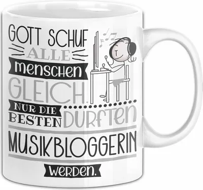 Produktbild von Musikbloggerin Geschenk Becher Tasse Gott Schuf Alle Menschen Gleich Nur Die Besten Durfeten Musikbloggerin Werden Geschenkidee Lustig (Weiß)