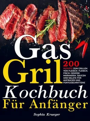 Produktbild von Gas Grill Kochbuch Für Anfänger