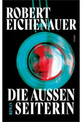 Image de Die Außenseiterin: Roman über eine Frau, die in den 60ern und 70ern zur Schriftstellerin wird