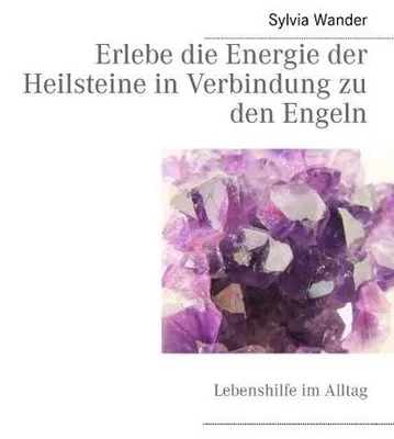 Image de Erlebe die Energie der Heilsteine in Verbindung zu den Engeln