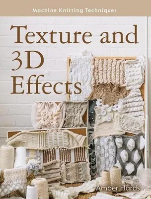Obrázek produktu pro Machine Knitting Techniques: Texture and 3D Effects