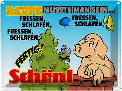 Produktbild von vianmo Blechschild 30x40 cm Raupe müsste man sein fressen Spruch Zitat
