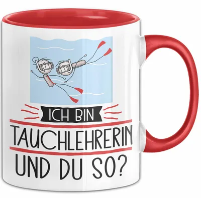 Produktbild von Tauchlehrerin Tasse Geschenk Ich Bin Tauchlehrerin Und Du So Geschenkidee Lustiger Spruch Becher (Rot)