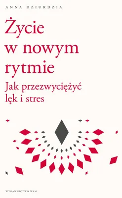 Immagine prodotto di ISBN Życie w nowym rytmie Jak przezwyciężyć lęk i stres, Polski, Broszurowa okładka, 272 stron(y)