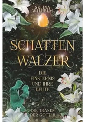 Obrázok produktu pre Schattenwalzer - Die Finsternis und ihre Beute (Die Tränen der Götter Band 1)