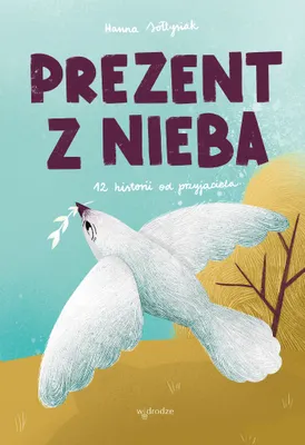 Zdjęcie produktu dla Prezent z nieba. 12 historii od przyjaciela - Książka