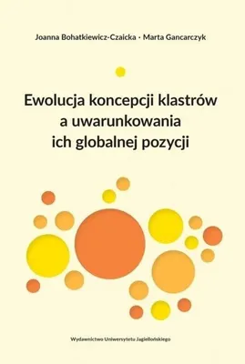 Immagine prodotto di Ewolucja koncepcji klastrow a uwarunkowania ich globalnej pozycji