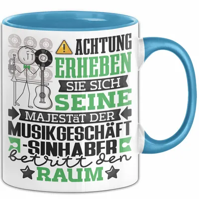 Produktbild von Musikgeschäftsinhaber Geschenk Tasse Lustiger Spruch Erheben Sie Sich Der Musikgeschäftsinhaber Betritt den Raum (Blau)