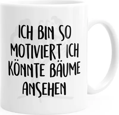 Produktbild von Kaffee-Tasse Spruch ich bin so motiviert ich könnte Bäume ansehen MoonWorks® einfarbig weiß unisize