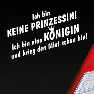 Produktbild von Auto Aufkleber Ich bin keine Prinzessin! ich bin eine Königin Krone 19x9 cm Weiss Glanz Sticker Heckscheibenaufkleber