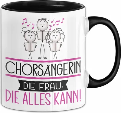 Produktbild von Chorsängerin Geschenk Tasse Becher Die Frau Die Allen Kann Geschenkidee für eine Chorsängerin Lustig (Schwarz)