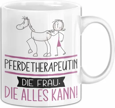 Produktbild von Pferdetherapeutin Geschenk Tasse Becher Die Frau Die Allen Kann Geschenkidee für eine Pferdetherapeutin Lustig (Weiß)