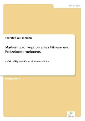 Produktbild von Marketingkonzeption eines Fitness- und Freizeitunternehmens