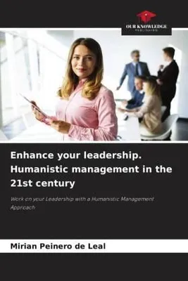 Produktbild von Enhance your leadership. Humanistic management in the 21st century