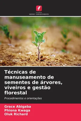 Produktbild von Técnicas de manuseamento de sementes de árvores, viveiros e gestão florestal
