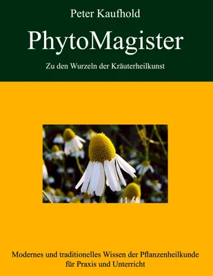Produktbild von PhytoMagister - Zu den Wurzeln der Kräuterheilkunst - Band 2