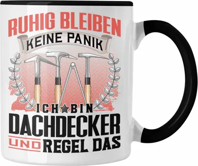 Produktbild von Trendation - Dachdecker Tasse Geschenk Lustiger Spruch für Männer Ruhig bleiben Dachdecker Geschenkidee (Schwarz)