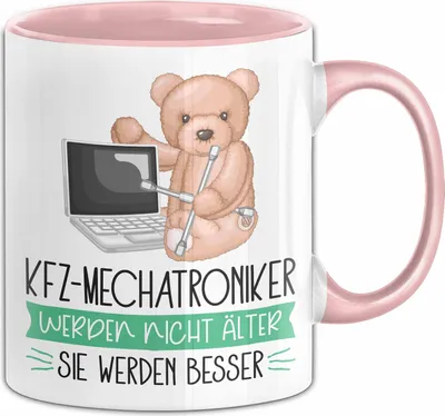Produktbild von Kfz Mechatroniker Werden Nicht Älter Sie Werden Besser Kfz Mechatroniker Geschenk Tasse Lustiger Spruch (Rosa)