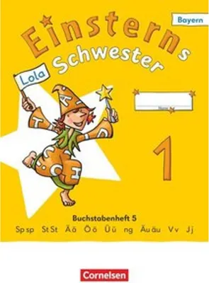 Produktbild von Einsterns Schwester 1. Jahrgangsstufe - Erstlesen - Ausgabe Bayern 2025 - Buchstabenheft 5