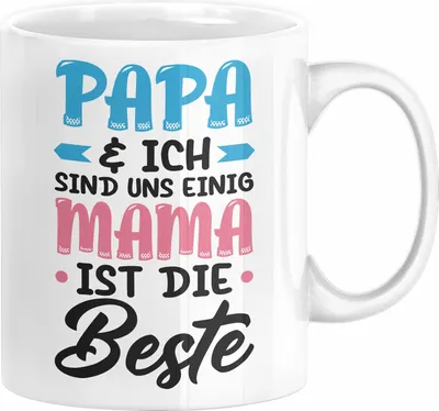 Produktbild von Mama Geschenk Tasse Papa Und Ich Sind Uns Einig Mama Ist Die Beste Geschenkidee Muttertagsgeschenk von Sohn Tochter (Weiß)