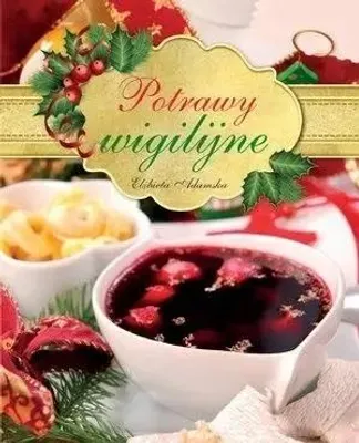 Productafbeelding van Potrawy wigilijne w.2014 - Elżbieta Adamska