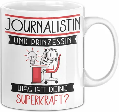 Produktbild von Journalistin Und Prinzessin Tasse Geschenk Für Eine Journalistin Geburtstag Was Ist Deine Superkraft (Weiß)