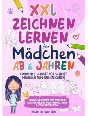 Produktbild von XXL Zeichnen lernen für Mädchen ab 6 Jahren