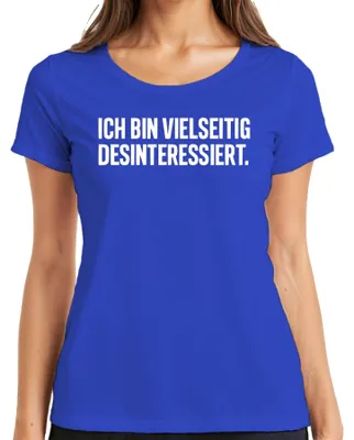 Produktbild von Ich bin vielseitig desinteressiert sarkastisch Geschenk ironisch Damen T-Shirt, Blau, XXL