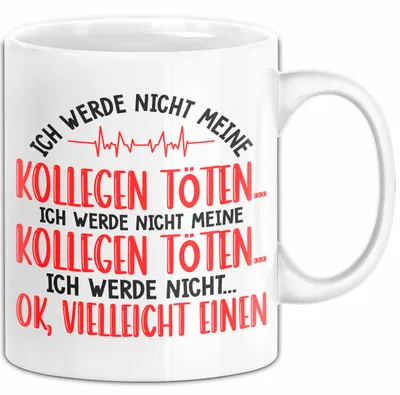 Produktbild von Bürokollege Tasse Geschenkidee Ich Töte Meine Kollegen Nicht (Weiß)
