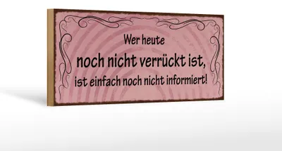 Produktbild von Holzschild Spruch 27x10cm wer heute noch nicht verrückt