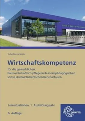 Obrázok produktu pre Wirtschaftskompetenz Lernsituationen 1. Ausbildungsjahr