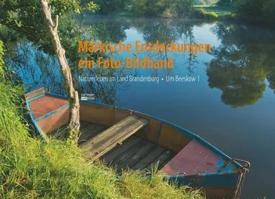 Produktbild von Märkische Entdeckungen - ein Fotobildband Bd.1