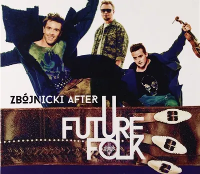 Image de Future Folk : Zbójnicki After