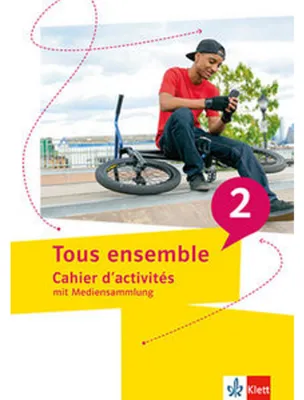 Produktbild von Tous ensemble 2. Cahier d`activités mit Mediensammlung Cahier d`activités