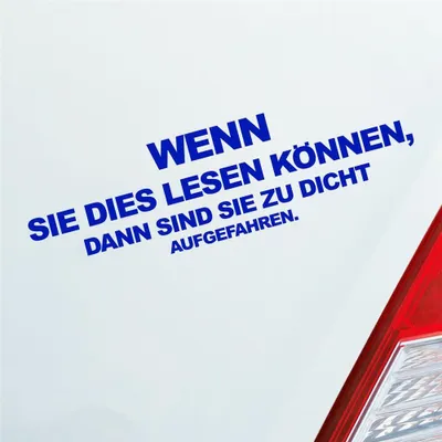 Produktbild von Auto Aufkleber Wenn Sie dies lesen können, dann sind sie zu dicht aufgefahren. 15x4 cm Dunkelblau Sticker Heckscheibenaufkleber