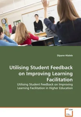 Produktbild von Hlalele, D: Utilising Student Feedback on Improving Learning
