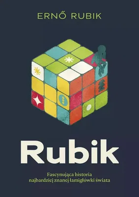 Image de Rubik. Fascynująca historia najbardziej znanej łamigłówki świata