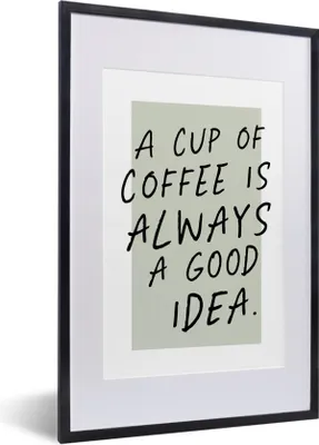 Produktbild von MuchoWow® Gerahmtes Poster Sprichwörter - Zitate - Eine Tasse Kaffee ist immer eine gute Idee - Kaffee 40x60 cm - Poster mit Schwarzem Bilderrahmen Wandposter Rahmen Foto Bilder - Poster in Rahmen